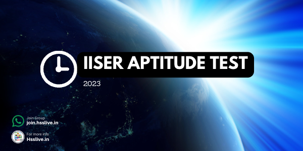 IISER 2023 Application Form (Out), Exam Date, Eligibility, Pattern, Syllabus and Result