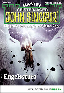 John Sinclair 2099 - Horror-Serie: Engelssturz
