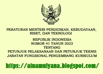 Permendikbudristek Nomor 41 Tahun 2022 Tentang Juklak dan Juknis  Jabatan Fungsional Pengembang Kurikulum