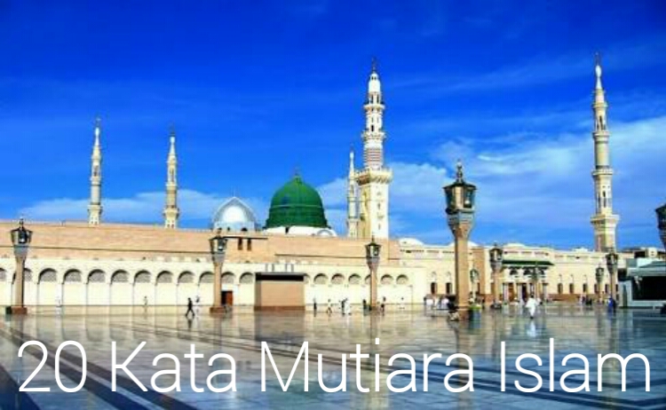 20 Kata Mutiara Islam Terbaru  2019