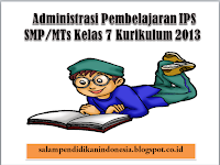 Download Administrasi Pembelajaran IPS SMP/MTs Kelas 7 Kurikulum 2013