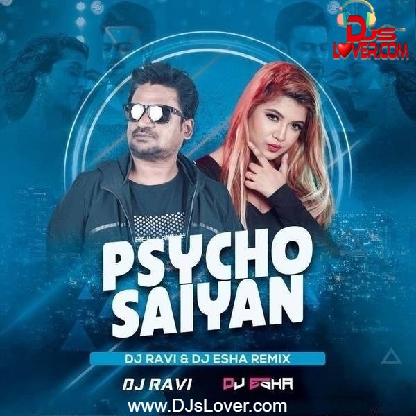 Psycho Saiyan Remix DJ Ravi x DJ Esha