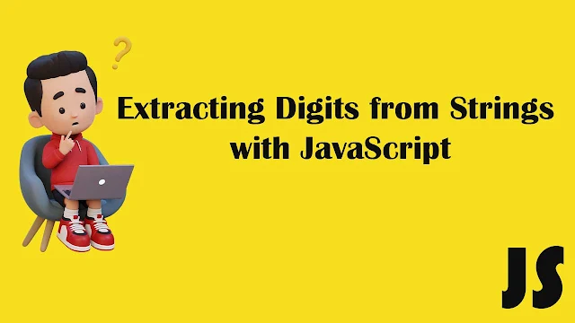 Extracting Digits from Strings with JavaScript