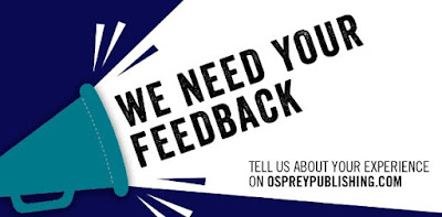 We Need Your Feedback from Osprey Publishing Ltd