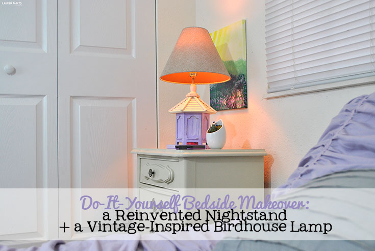 DIY Bedside Makeover: a Reinvented Nightstand + a Vintage-Inspired Birdhouse Lamp