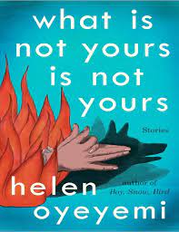 [PDF] What Is Not Yours Is Not Yours by Helen Oyeyemi