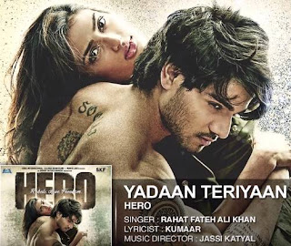 Yadaan Teriyaan Lyrics- Rahat Fateh Ali Khan | Hero