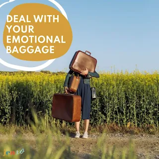 Deal with your emotional baggage