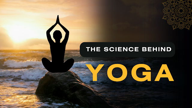 The Science Behind yoga