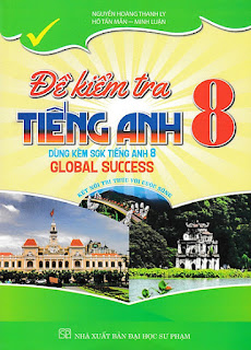 Đề Kiểm tra Tiếng Anh 8 Global Success  - Nguyễn Hoàng Thanh Ly .doc