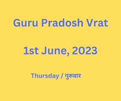 Guru Pradosh Vrat 1st June 2023