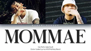 MOMMAE Lyrics In English + Translation - Jay Park & Ugly Duck