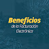 Beneficios de la Facturación Electrónica para tu empresa