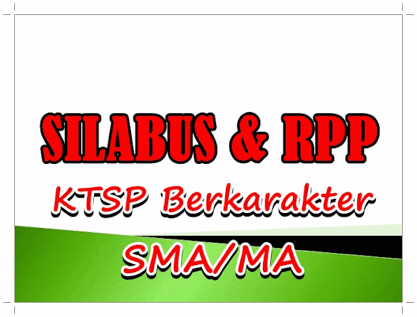 Download 15 Silabus Dan Rpp Sma/Ma Kelas X,Xi,Xii Ktsp Berkarakter
Terbaru