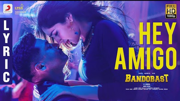 Hey Amigo Song Lyrics | Bandobast Telugu Movie Songs Lyrics