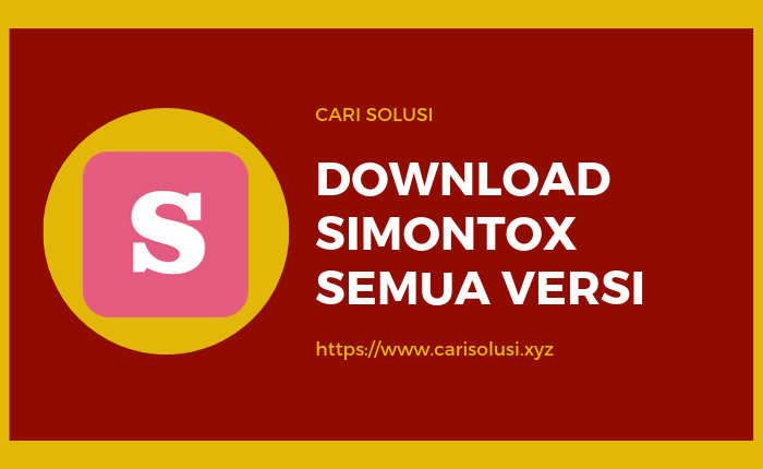 Download Simontox App 2019 Semua Versi Lama Dan Baru Cari Solusi