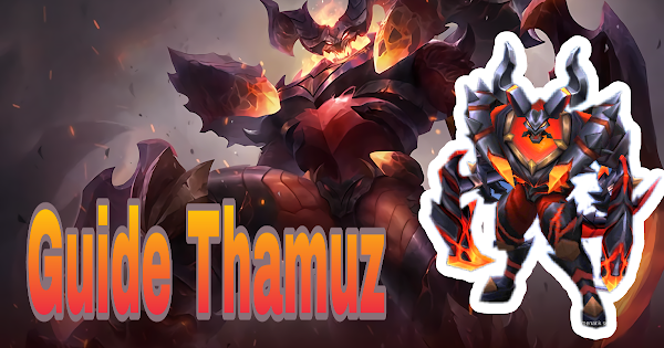 Tips, Build Dan Guide Bermain Thamuz Mobile Legends 