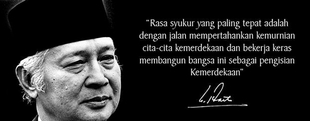 9 Quote Presiden Soeharto yang Ternyata Cocok Diterapkan 