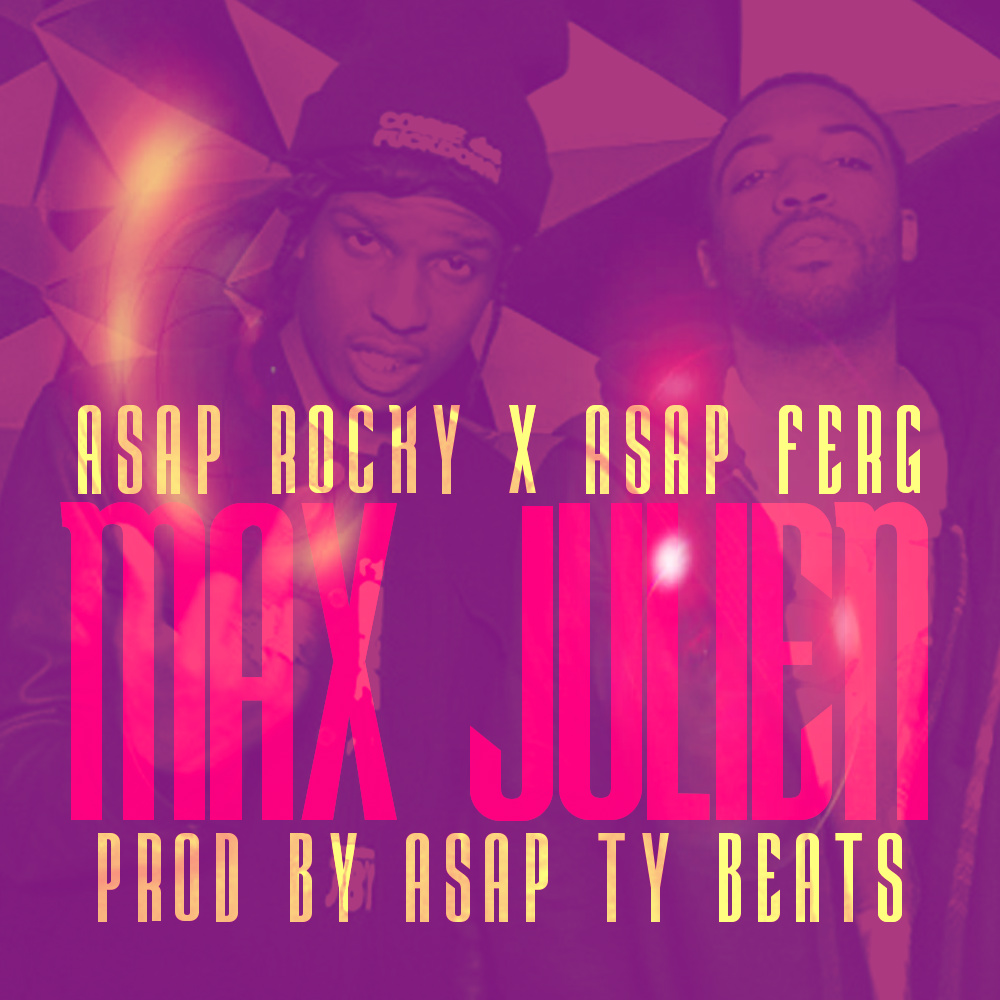 ASAP Rocky  ft  ASAP Ferg   Max Julien