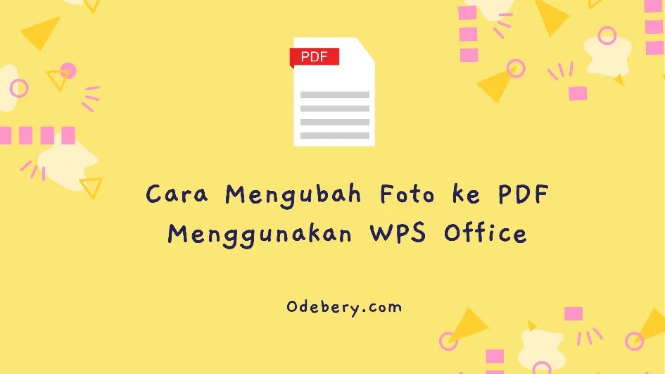 Cara Mengubah Foto ke PDF Menggunakan WPS Office
