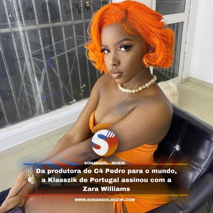 Da produtora de C4 Pedro para o mundo, a Klasszik de Portugal assinou com a Zara Williams 