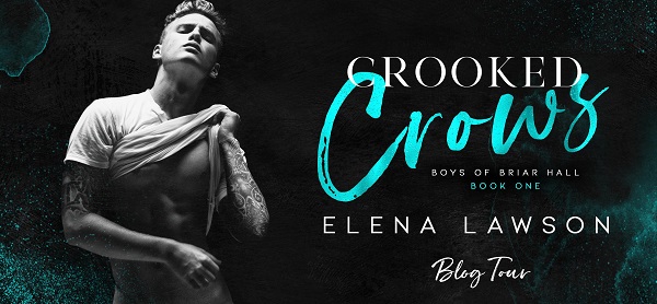 Crooked Crows. Boys of Briar Hall. Book One. Elena Lawson. Blog Tour.