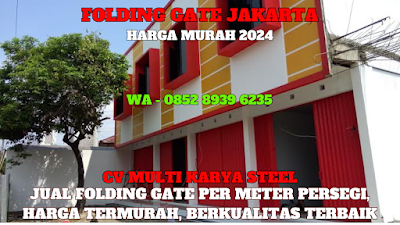 GAMBAR, FOLDING GATE, JAKARTA, HARGA FOLDING GATE PER METER TERBARU, 2024