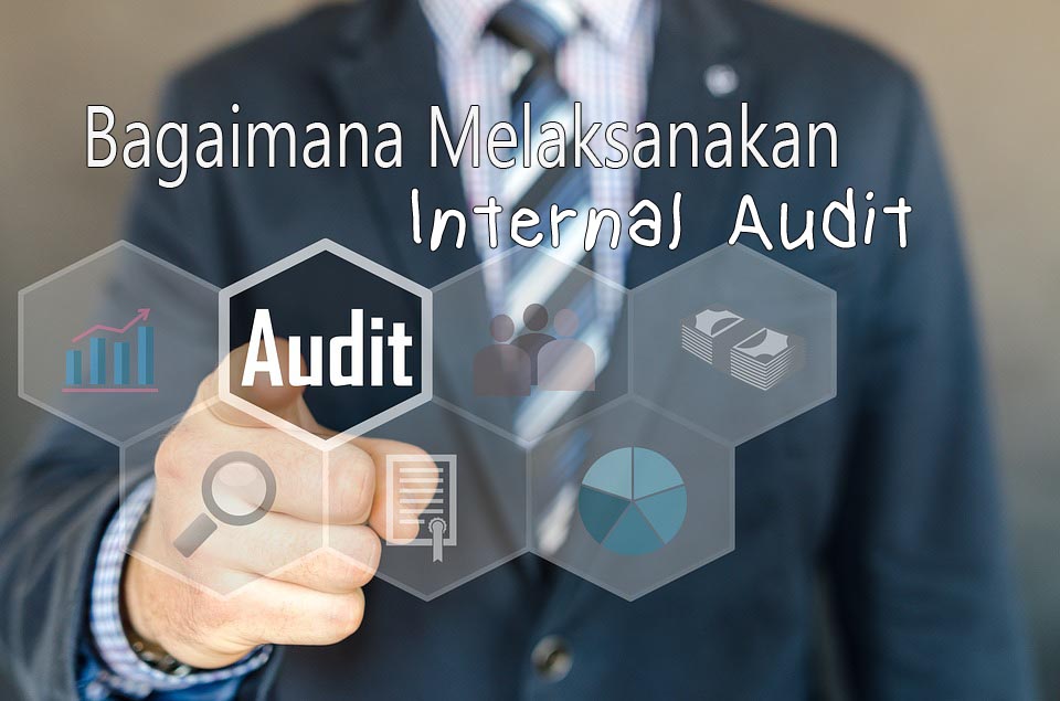 Inilah Cara Melakukan Internal Audit yang sesuai dengan ISO 17025:2017 merujuk pada ISO 19011