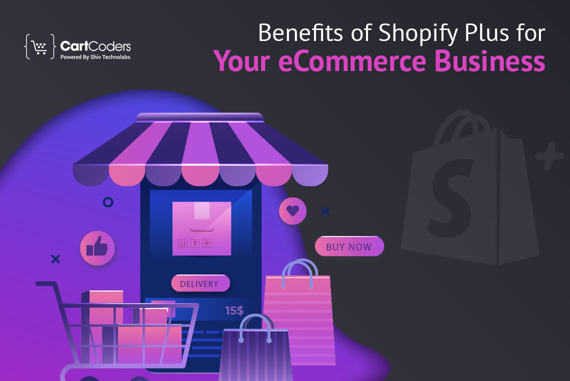 Benefits of Shopify Plus for Your eCommerce Business
