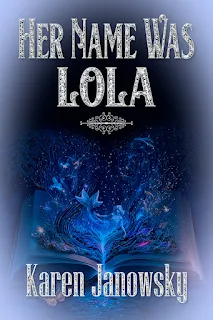 Her Name Was Lola Karen Janowsky  Genre: Contemporary Romance Publisher: eXtasy Books Date of Publication: 12/22/23 ISBN:  978-1-4874-4027-5 Number of pages: 300  Word Count: 8,859 Cover Artist: Martine Jardin  Tagline: Sometimes you have to lose your heart to gain your dream.