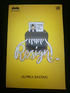 Novel Resign oleh Almira Bastari