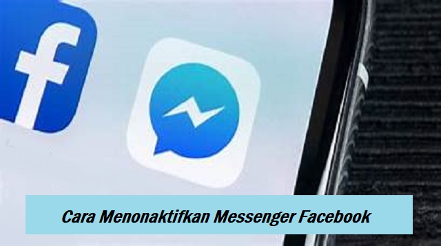 Cara Menonaktifkan Messenger Facebook