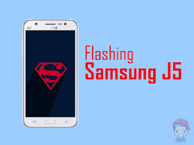 Cara Ampuh Flashing Samsung Galaxy J5 (SM-J500G)