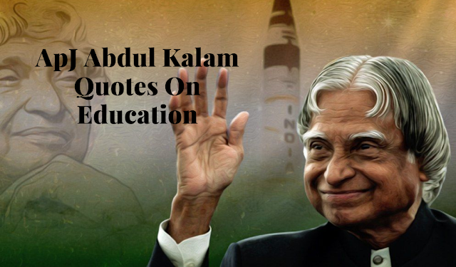 ApJ Abdul Kalam Quotes On Education