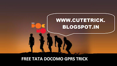 Free TATA DOCOMO GPRS Trick September October 2013