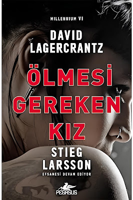 David Lagercrantz Ölmesi Gereken Kız Millennium Serisi 6.
