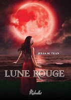 http://lachroniquedespassions.blogspot.fr/2016/08/lune-rouge-de-julia-m-tean.html