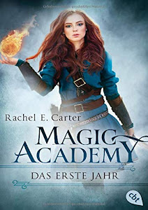 Magic Academy - Das erste Jahr (Die Magic Academy-Reihe, Band 1)