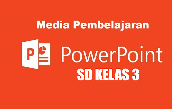 Materi Pembelajaran PowerPoint (PPT) SD Kelas 3