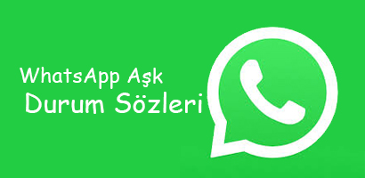 WhatsApp Durum Sözleri