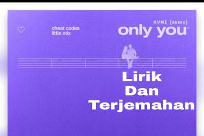 Lirik Lagu dan Terjemahan Only You - Cheat Codes & Little Mix