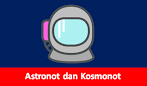 Memahami Pengertian Astronot Dan Kosmonot