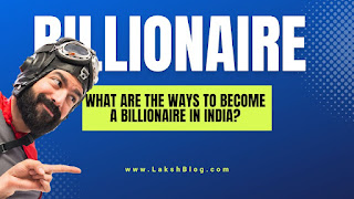 How do I become a billionaire before 25 in India?