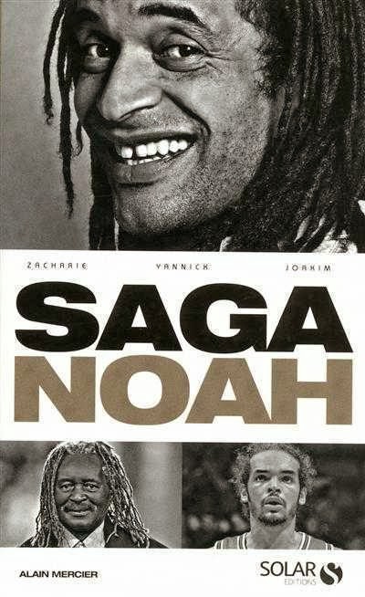 Saga Noah: réussite sportive d’une dynastie