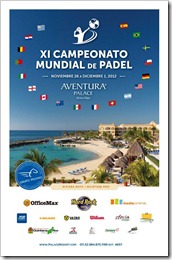 XI edición del Campeonato Mundial de Pádel, que se está disputando desde este pasado lunes en el Hotel Aventura Palace Spa, en la Riviera Maya