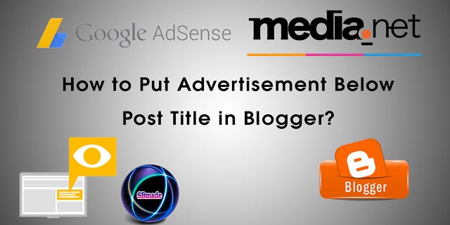 How to Put Advertisement Below Post Title in Blogger?
