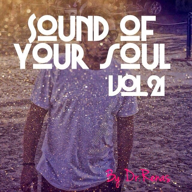 Sound Of Your Soul Vol. 21 By Dr. Renas