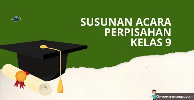 Susunan Acara Perpisahan Kelas 9