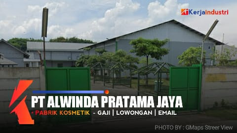 PT Alwinda Pratama Jaya Gaji dan Lowongan Pabrik Kosmetik