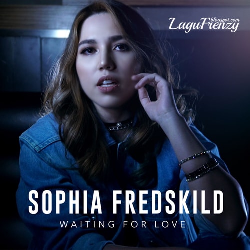 Download Lagu Sophia Fredskild - Waiting For Love